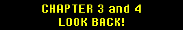 CHAPTER 3 and 4 LOOK BACK!