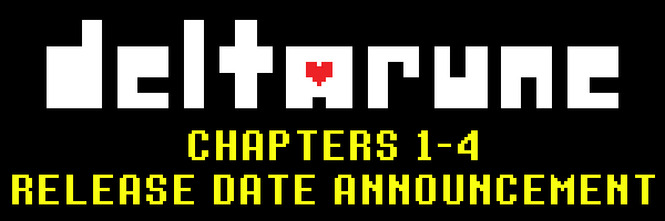 DELTARUNE CHAPTER 1-4 RELEASE DATE