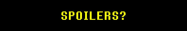 SPOILERS?
