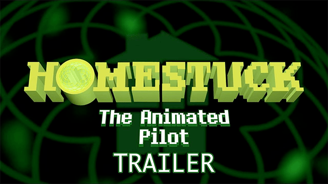 Watch HOMESTUCK The Animated Pilot Trailer on YouTube