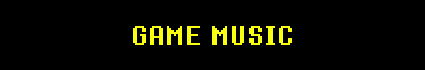 GAME MUSIC